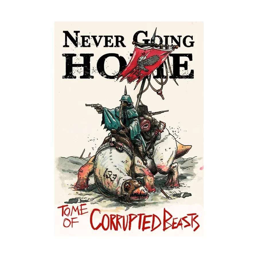 Tome of Corrupted Beasts, Nevery Going Home (Wet Ink Games), мягкая обложка
Tome of Corrupted Beasts, Nevery Going Home (Wet Ink Games), мягкая обложка