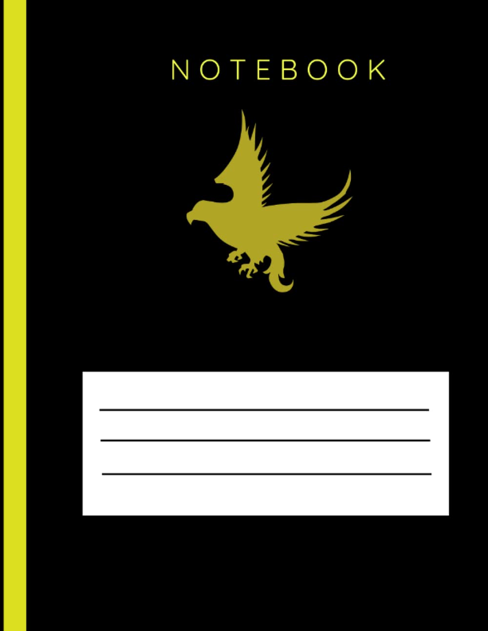 Notebook: Gold eagle,120 pages black notebook, black composition note book with premium colors - college ruled 120 pages Large 8.5 x 11: Best for ... of daily plan and chores with premium colors (Independently published)
Notebook: Gold eagle,120 pages black notebook, black composition note book with premium colors - college ruled 120 pages Large 8.5 x 11: Best for ... of daily plan and chores with premium colors (Independently published)