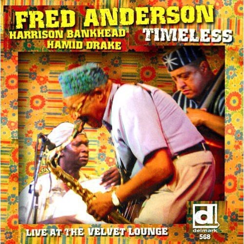 CD диск Anderson, Fred: Timeless, Live At The Velvet Lounge
CD диск Anderson, Fred: Timeless, Live At The Velvet Lounge