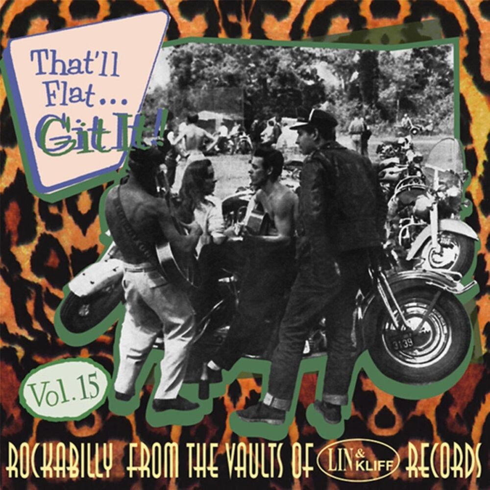 Диск CD That'll Flat Git It! Vol. 15 - Rockabilly From The Vaults Of Lin & Kliff Records - Various Artists
Диск CD That'll Flat Git It! Vol. 15 - Rockabilly From The Vaults Of Lin & Kliff Records - Various Artists