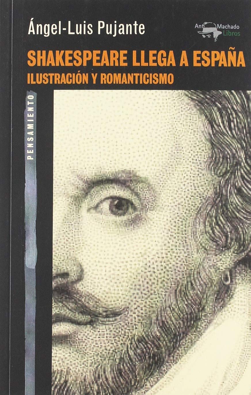 Shakespeare llega a España: Ilustración y Romanticismo (A. Machado Libros S. A.)
Shakespeare llega a España: Ilustración y Romanticismo (A. Machado Libros S. A.)