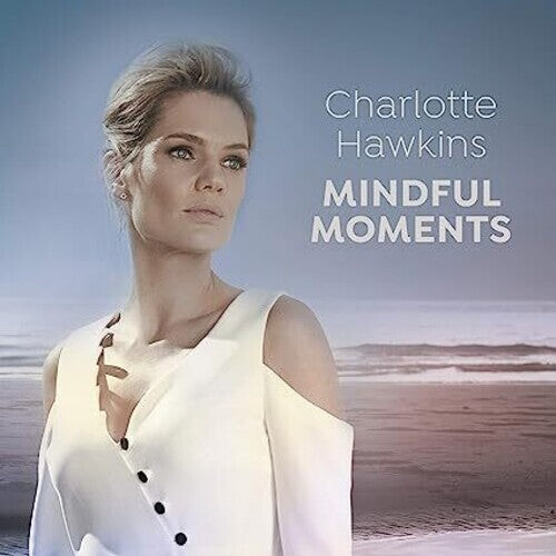 CD диск Charlotte Hawkins: Mindful Moments / Various: Charlotte Hawkins: Mindful Moments / Various
CD диск Charlotte Hawkins: Mindful Moments / Various: Charlotte Hawkins: Mindful Moments / Various