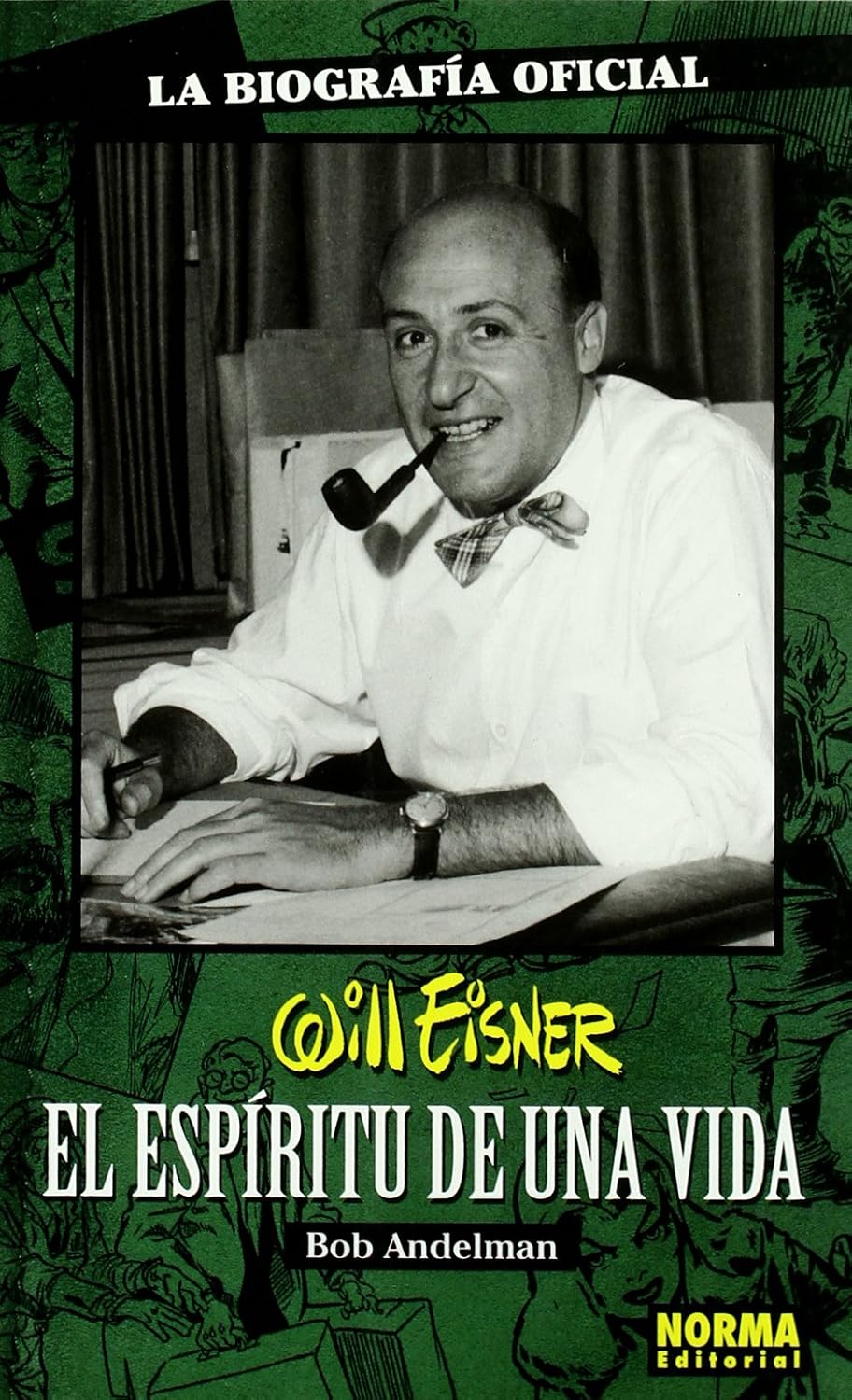 WILL EISNER: EL ESPÍRITU DE UNA VIDA (NORMA EDITORIAL, S.A.)
WILL EISNER: EL ESPÍRITU DE UNA VIDA (NORMA EDITORIAL, S.A.)
