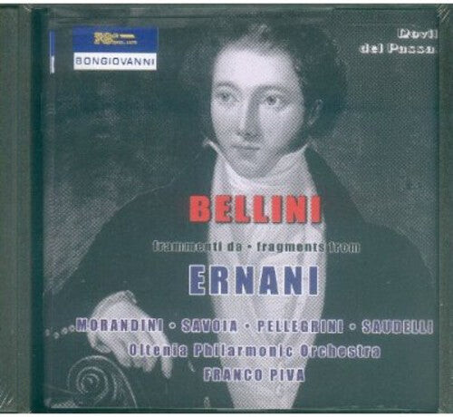CD диск Bellini / Morandini / Savoia / Pellegrini / Piva: Fragments from Ernani
CD диск Bellini / Morandini / Savoia / Pellegrini / Piva: Fragments from Ernani