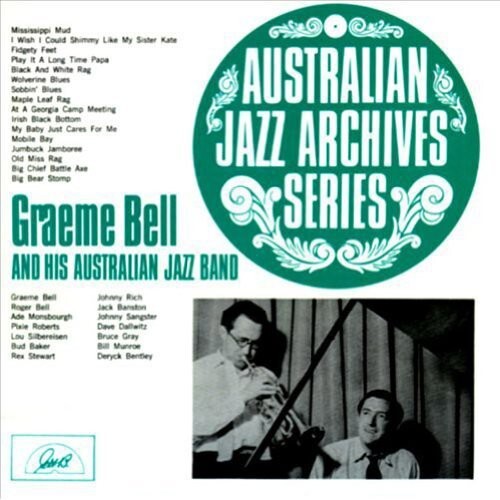 CD диск Bell, Graeme & His Australian Jazz Band: Graeme Bell and His Australian Jazz Band
CD диск Bell, Graeme & His Australian Jazz Band: Graeme Bell and His Australian Jazz Band