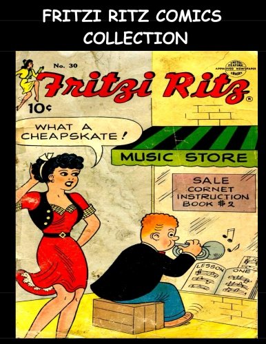 Fritzi Ritz Collection: Nine Issue Super Collection - Golden Age Humor Comic (CreateSpace Independent Publishing Platform)
Fritzi Ritz Collection: Nine Issue Super Collection - Golden Age Humor Comic (CreateSpace Independent Publishing Platform)