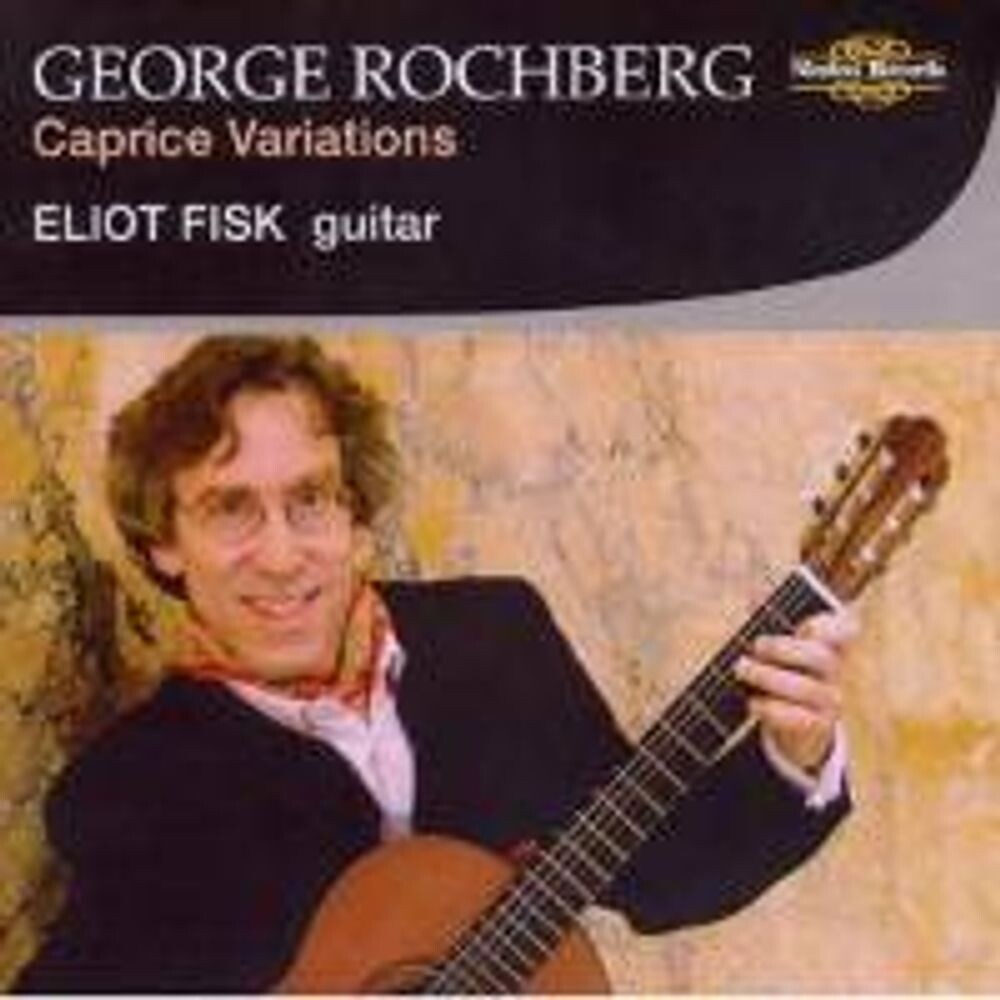 Диск CD Rochberg: Caprice Variations - George Rochberg, Eliot Fisk
Диск CD Rochberg: Caprice Variations - George Rochberg, Eliot Fisk
