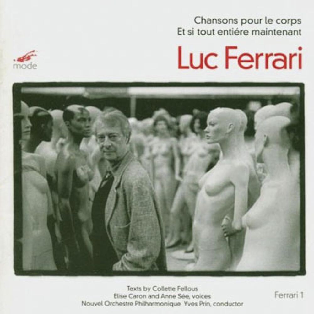 Диск CD Chansons Pour Le Corps / Et Si Tout Entière Maintenant - Luc Ferrari 
Диск CD Chansons Pour Le Corps / Et Si Tout Entière Maintenant - Luc Ferrari
