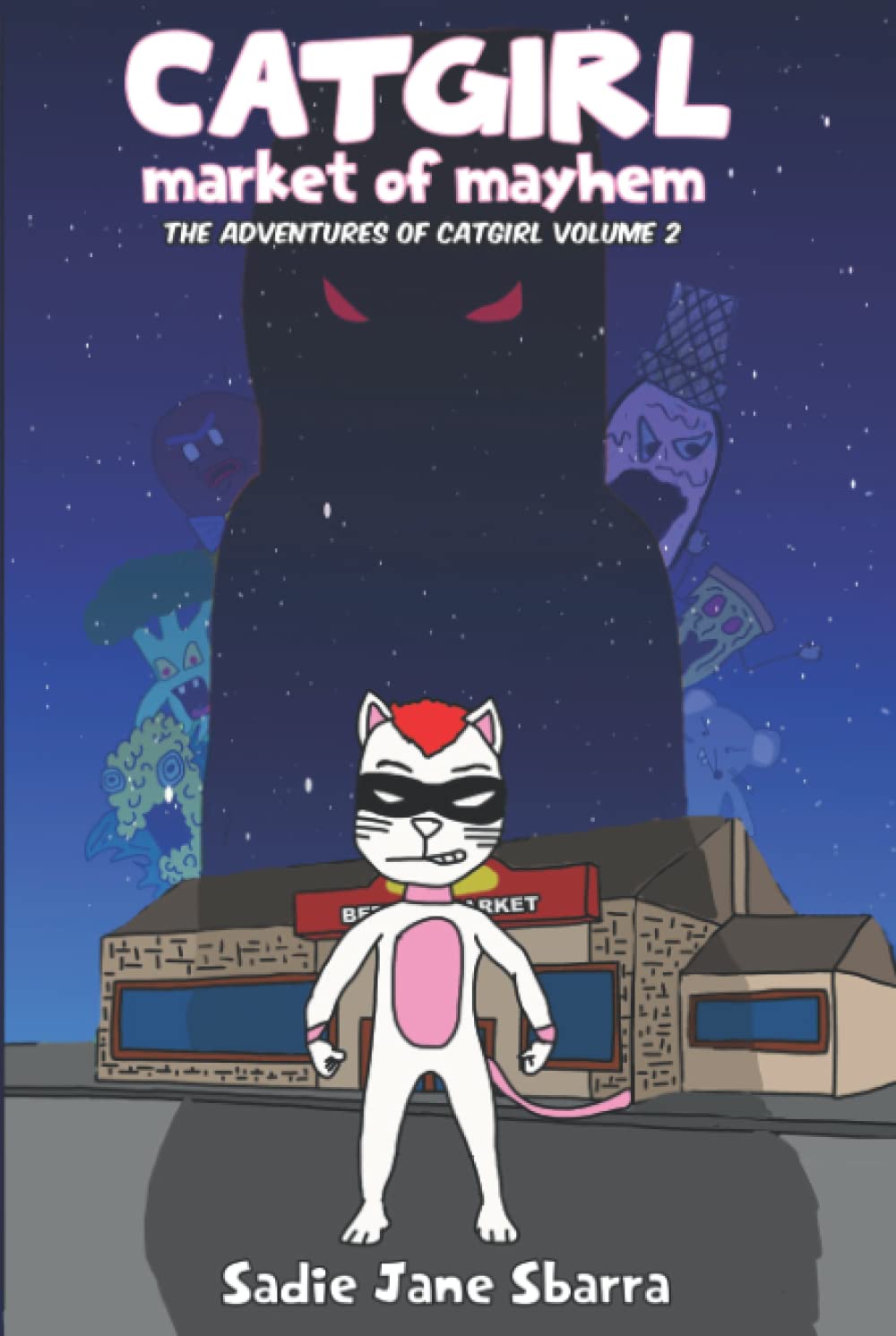 Catgirl Market of Mayhem: The Adventures of Catgirl volume 2 (Independently published)
Catgirl Market of Mayhem: The Adventures of Catgirl volume 2 (Independently published)