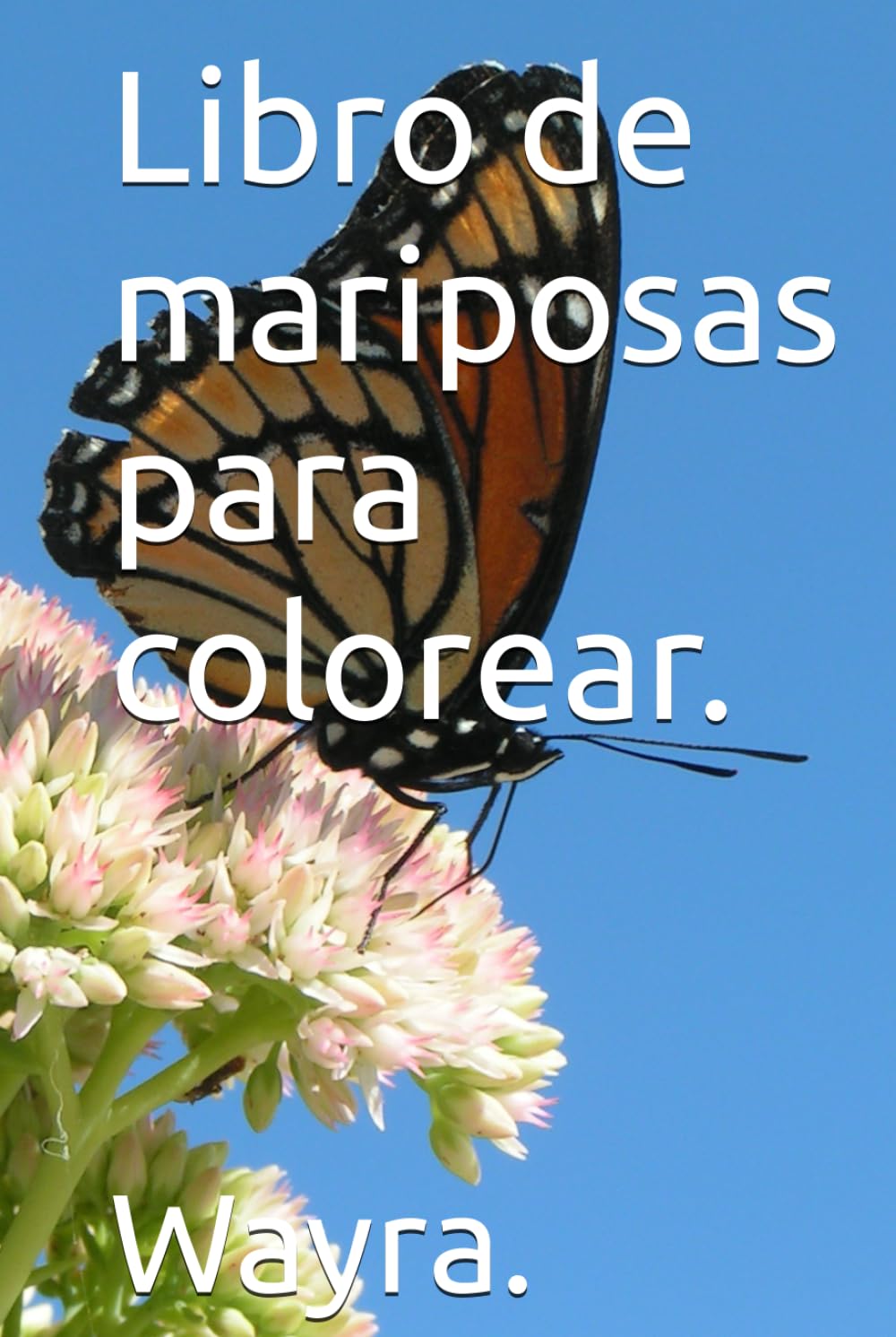 Libro de mariposas para colorear (Spanish Edition) (Independently published)
Libro de mariposas para colorear (Spanish Edition) (Independently published)