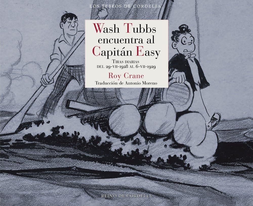 Wash Tubbs encuentra al Capitán Easy: Tiras diarias del 29 de julio de 1928 al 6 de julio de 1929 (REINO DE CORDELIA S.L.)
Wash Tubbs encuentra al Capitán Easy: Tiras diarias del 29 de julio de 1928 al 6 de julio de 1929 (REINO DE CORDELIA S.L.)