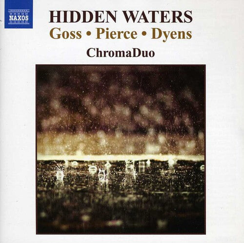 CD диск Goss / Pierce / Dyens / Chromaduo: Hidden Waters
CD диск Goss / Pierce / Dyens / Chromaduo: Hidden Waters