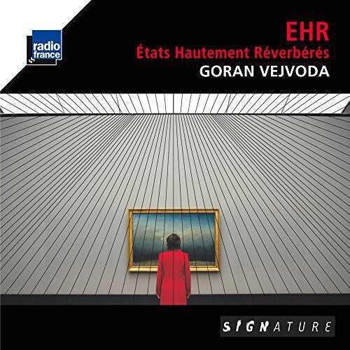 CD диск Vejvoda, Goran: Vejvoda: Etats Hautement Reverberes
CD диск Vejvoda, Goran: Vejvoda: Etats Hautement Reverberes