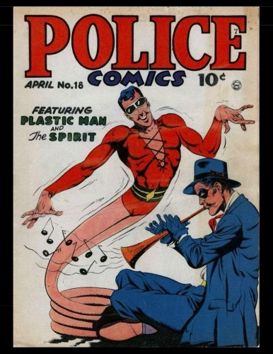 Police Comics #18: Golden Age Superhero Adventure Comic (CreateSpace Independent Publishing Platform)
Police Comics #18: Golden Age Superhero Adventure Comic (CreateSpace Independent Publishing Platform)