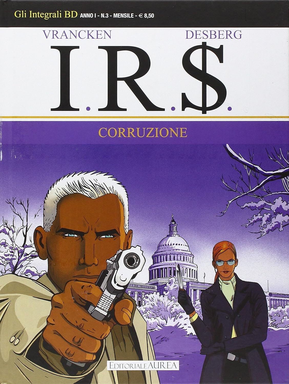 I.R.S. #03 - CORRUZIONE - I.R (Aurea Books and Comix)
I.R.S. #03 - CORRUZIONE - I.R (Aurea Books and Comix)