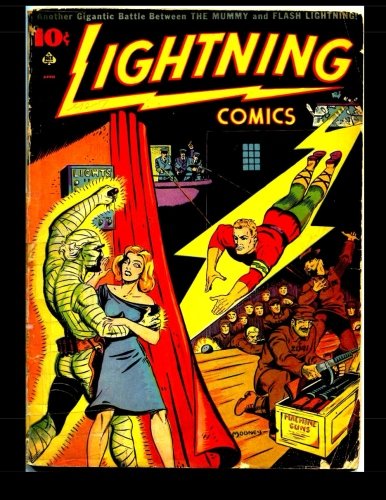 Lightning Comics Vol.1 #6: Classic Adventures from the Golden Age of Comics 1941 (CreateSpace Independent Publishing Platform)
Lightning Comics Vol.1 #6: Classic Adventures from the Golden Age of Comics 1941 (CreateSpace Independent Publishing Platform)