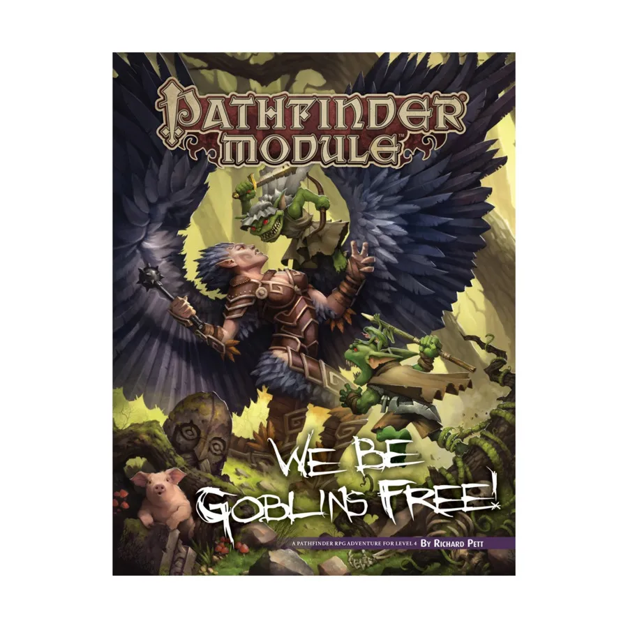 Модуль We Be Goblins #3 - We Be Goblins Free! (Free RPG Day 2015), Pathfinder Roleplaying Game (1st Edition) - Modules - We Be Goblins
Модуль We Be Goblins #3 - We Be Goblins Free! (Free RPG Day 2015), Pathfinder Roleplaying Game (1st Edition) - Modules - We Be Goblins