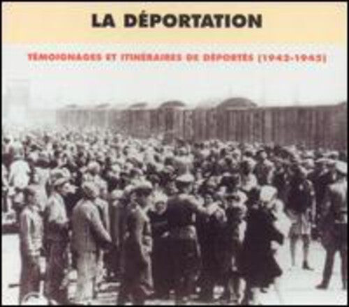 CD диск La Deportation 1942-1945 / Various: La Deportation/Testimony & Historical Achives 1942
CD диск La Deportation 1942-1945 / Various: La Deportation/Testimony & Historical Achives 1942