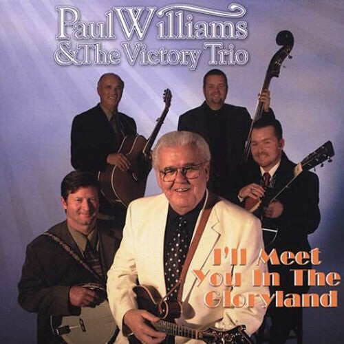 CD диск Williams, Paul & Victory Trio: I'll Meet You in the Gloryland
CD диск Williams, Paul & Victory Trio: I'll Meet You in the Gloryland