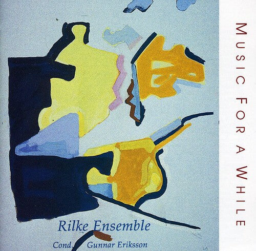 CD диск Rilke Ensemble / Eriksson: Music for a While
CD диск Rilke Ensemble / Eriksson: Music for a While