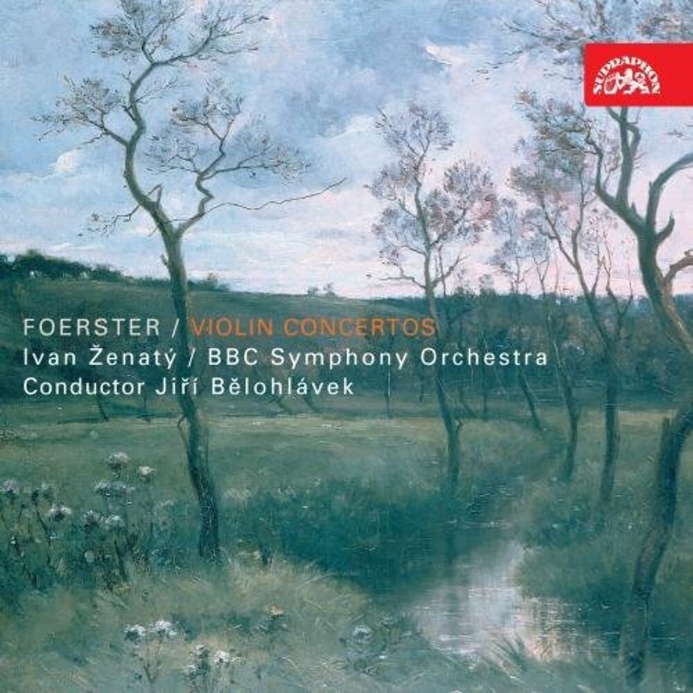 Диск CD Foerster: Violin Concertos - Josef Bohuslav Foerster, Jirí Belohlávek, Ivan Zenaty, BBC Symphony Orchestra
Диск CD Foerster: Violin Concertos - Josef Bohuslav Foerster, Jirí Belohlávek, Ivan Zenaty, BBC Symphony Orchestra