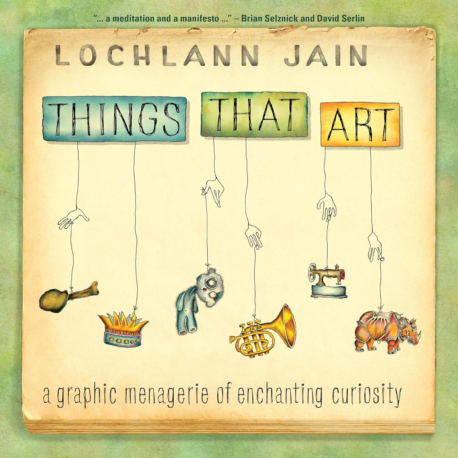Things That Art: A Graphic Menagerie of Enchanting Curiosity (EthnoGRAPHIC) (University of Toronto Press)
Things That Art: A Graphic Menagerie of Enchanting Curiosity (EthnoGRAPHIC) (University of Toronto Press)