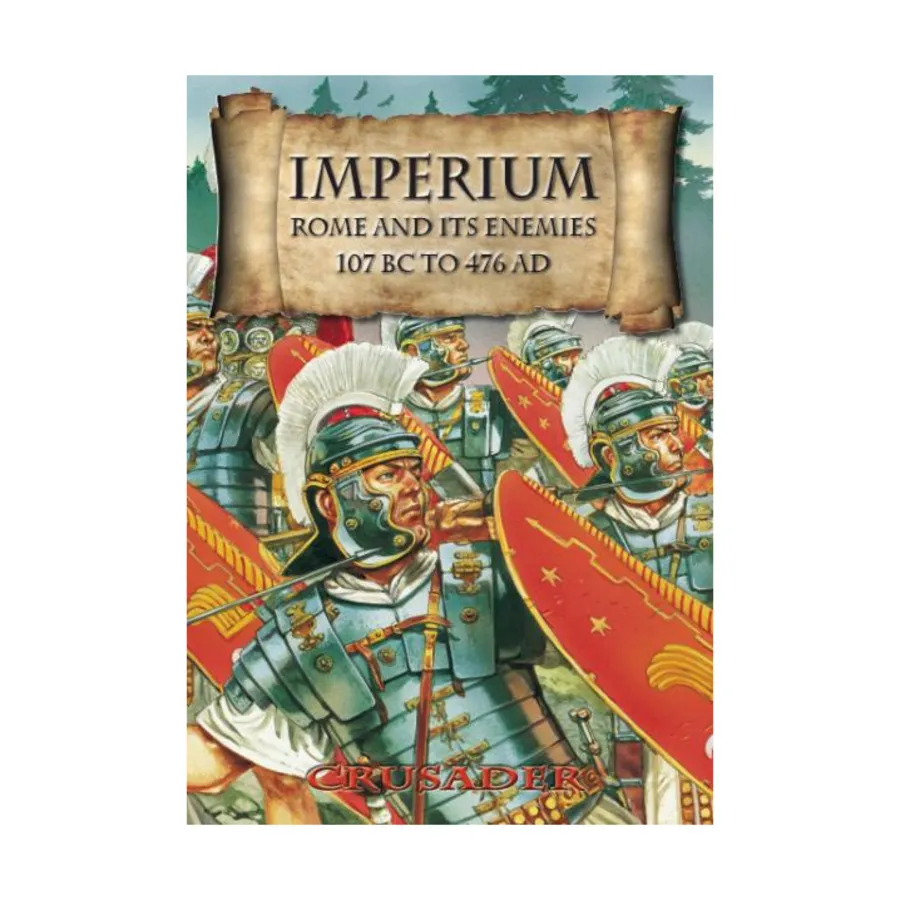Империя – Рим и его враги, 107 г. до н.э. – 476 г. н.э., Crusader Historical Miniature Rules 
Империя – Рим и его враги, 107 г. до н.э. – 476 г. н.э., Crusader Historical Miniature Rules