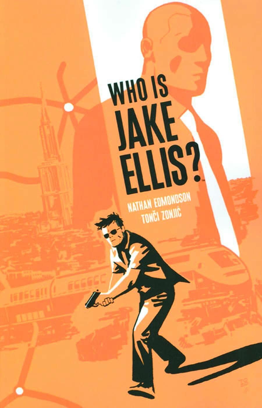 Who Is Jake Ellis Volume 1 (Image Comics)
Who Is Jake Ellis Volume 1 (Image Comics)