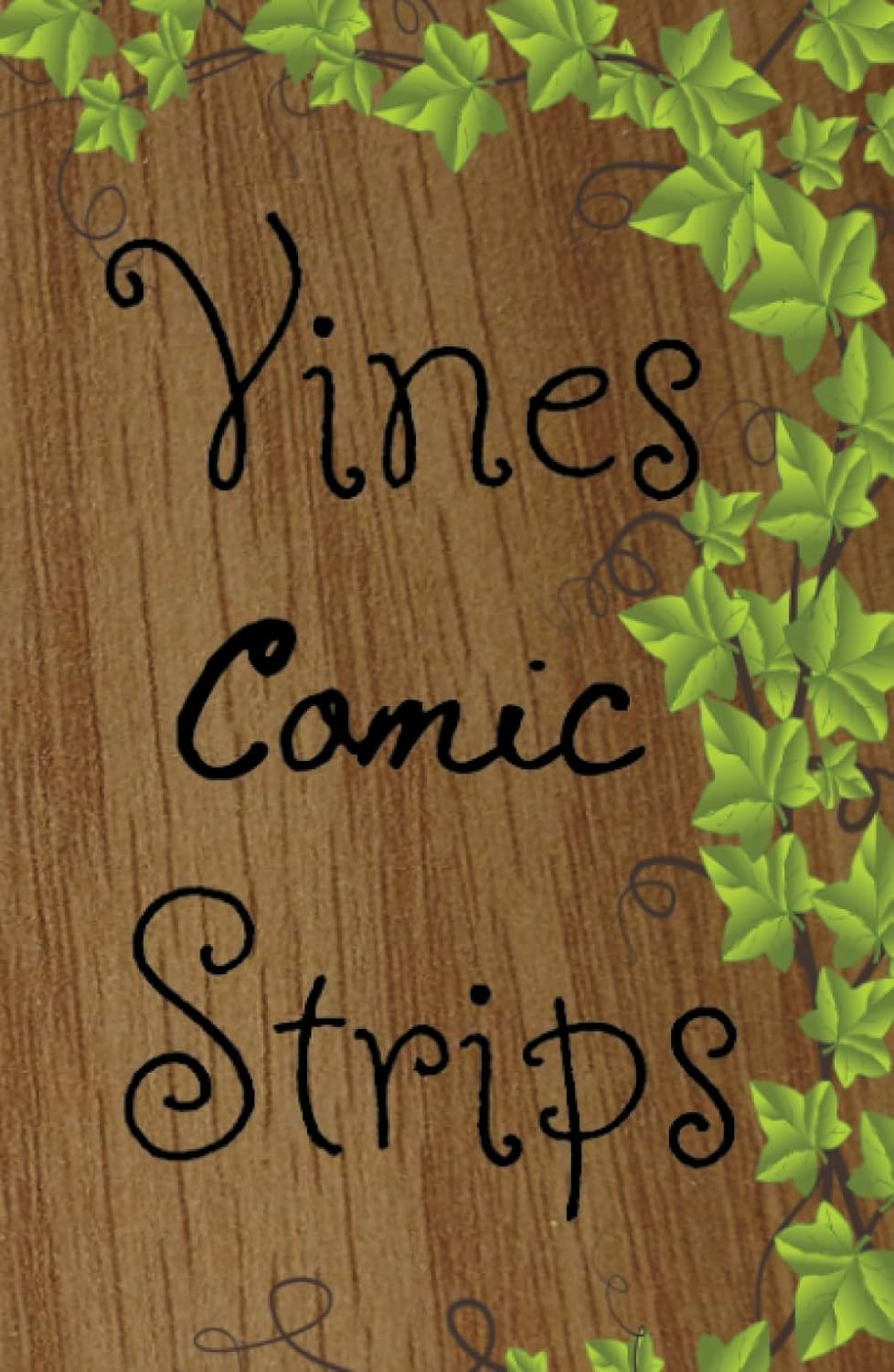 Vines: Comic Book, 80 pgs. 5.5x8.5, Comic Panels, Hardcover (Independently published)
Vines: Comic Book, 80 pgs. 5.5x8.5, Comic Panels, Hardcover (Independently published)