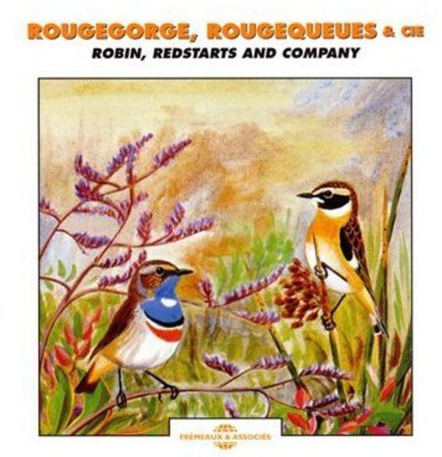 CD диск Roche / Chevereau / Sounds of Nature: Robin: Redstarts & Company
CD диск Roche / Chevereau / Sounds of Nature: Robin: Redstarts & Company