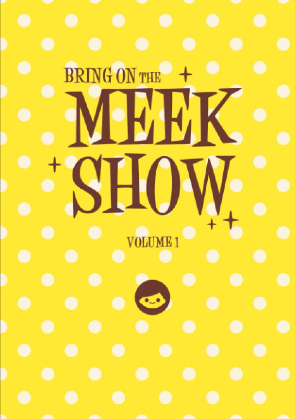 MEEK SHOW (Lulu.com)
MEEK SHOW (Lulu.com)