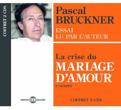 CD диск Bruckner, Pascal: La Crise Du Mariage D'Amour
CD диск Bruckner, Pascal: La Crise Du Mariage D'Amour