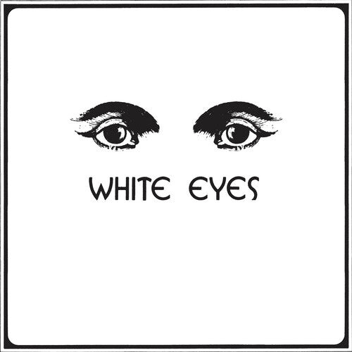 Виниловая пластинка White Eyes: White Eyes
Виниловая пластинка White Eyes: White Eyes