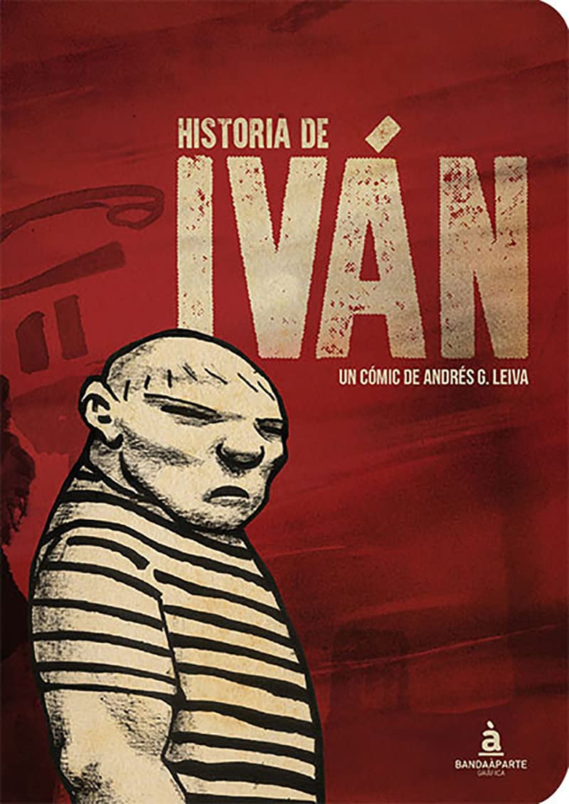 Historia de Iván (Bandaàparte Editores)
Historia de Iván (Bandaàparte Editores)