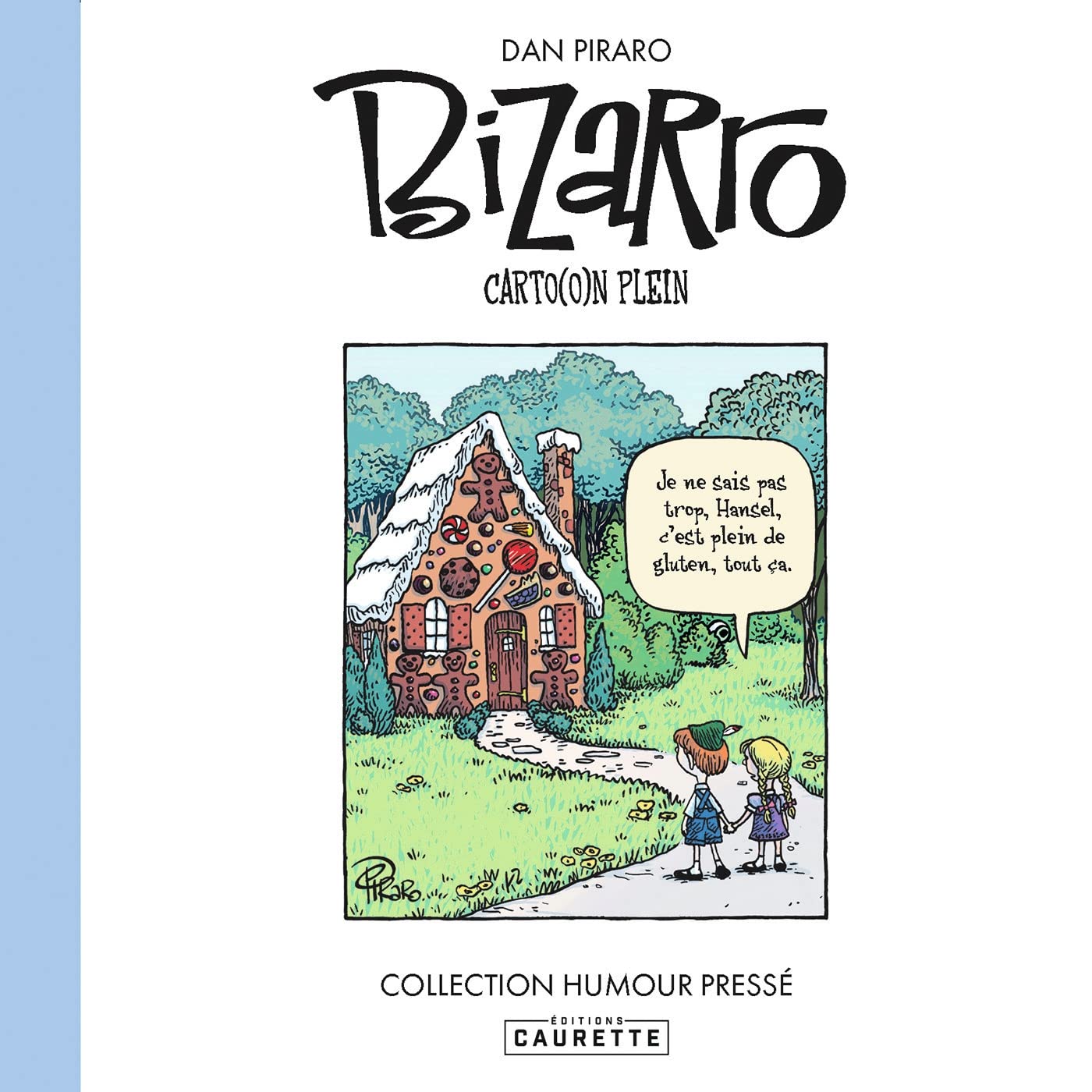 Bizarro - Tome 02: Carto(o)n plein (CAURETTE)
Bizarro - Tome 02: Carto(o)n plein (CAURETTE)