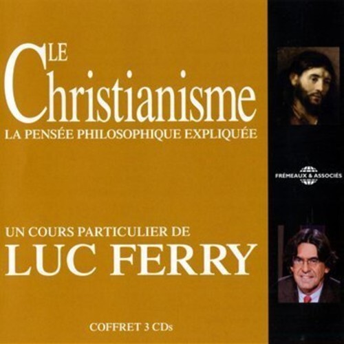 CD диск Ferry, Luc: Le Christianisme: La Pensee Philosophique
CD диск Ferry, Luc: Le Christianisme: La Pensee Philosophique