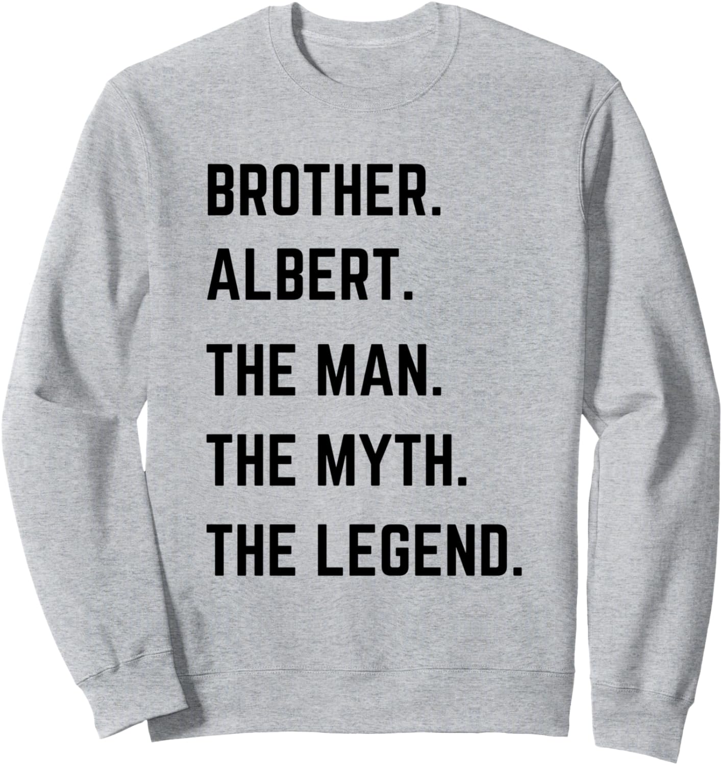 Толстовка «Брат Альберт - легендарный человек» ко Дню отца Brother The Man The Myth The Legend Mens Gifts, серый
Толстовка «Брат Альберт - легендарный человек» ко Дню отца Brother The Man The Myth The Legend Mens Gifts, серый