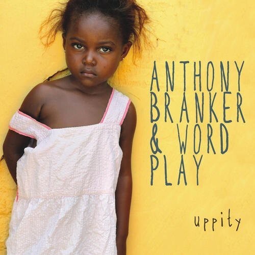CD диск Branker, Anthony & Word Play: Uppity
CD диск Branker, Anthony & Word Play: Uppity