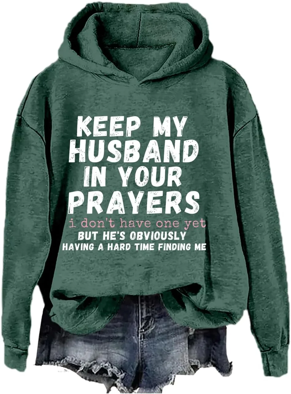 Свитшот Keep My Husband In Your Prayers I Don't Have One Yet SIMJEW
Свитшот Keep My Husband In Your Prayers I Don't Have One Yet SIMJEW