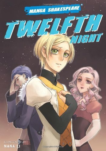 Manga Shakespeare: Twelfth Night by Nana Li (2009-09-21) (SelfMadeHero; edition (2009-09-21))
Manga Shakespeare: Twelfth Night by Nana Li (2009-09-21) (SelfMadeHero; edition (2009-09-21))