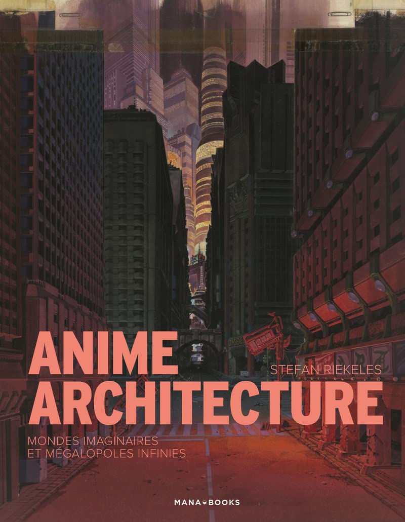 Anime Architecture (MANA BOOKS)
Anime Architecture (MANA BOOKS)
