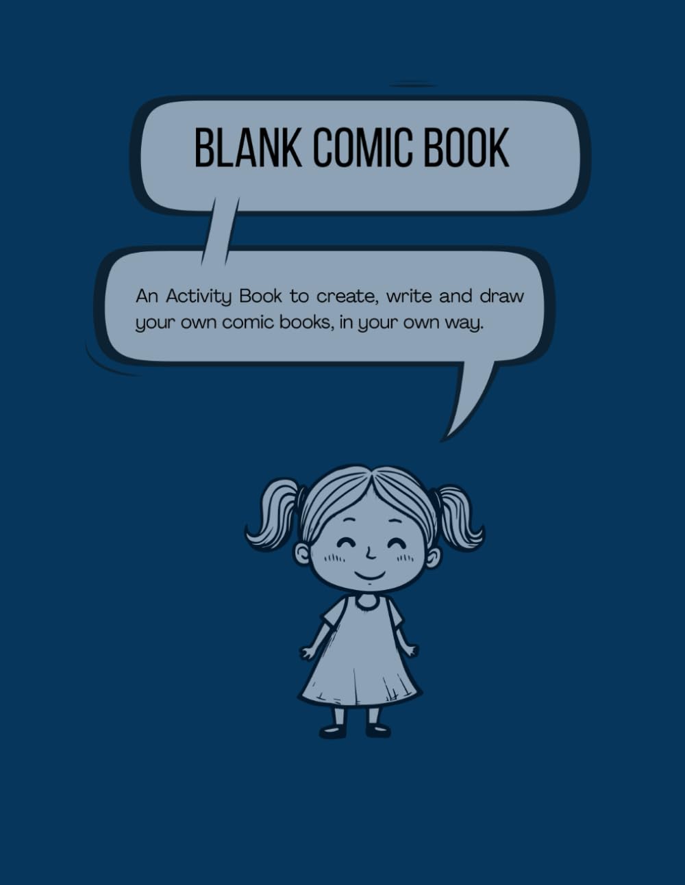 Start Drawing Comics Now: A Fun, Blank Comic Book for Kids, Teens & Adults to Create Their Own Stories: Speech-Bubble Inspired Comic Panels for Easy, ... Sketchbook to Write, Draw & Dream Freely (Independently published)
Start Drawing Comics Now: A Fun, Blank Comic Book for Kids, Teens & Adults to Create Their Own Stories: Speech-Bubble Inspired Comic Panels for Easy, ... Sketchbook to Write, Draw & Dream Freely (Independently published)