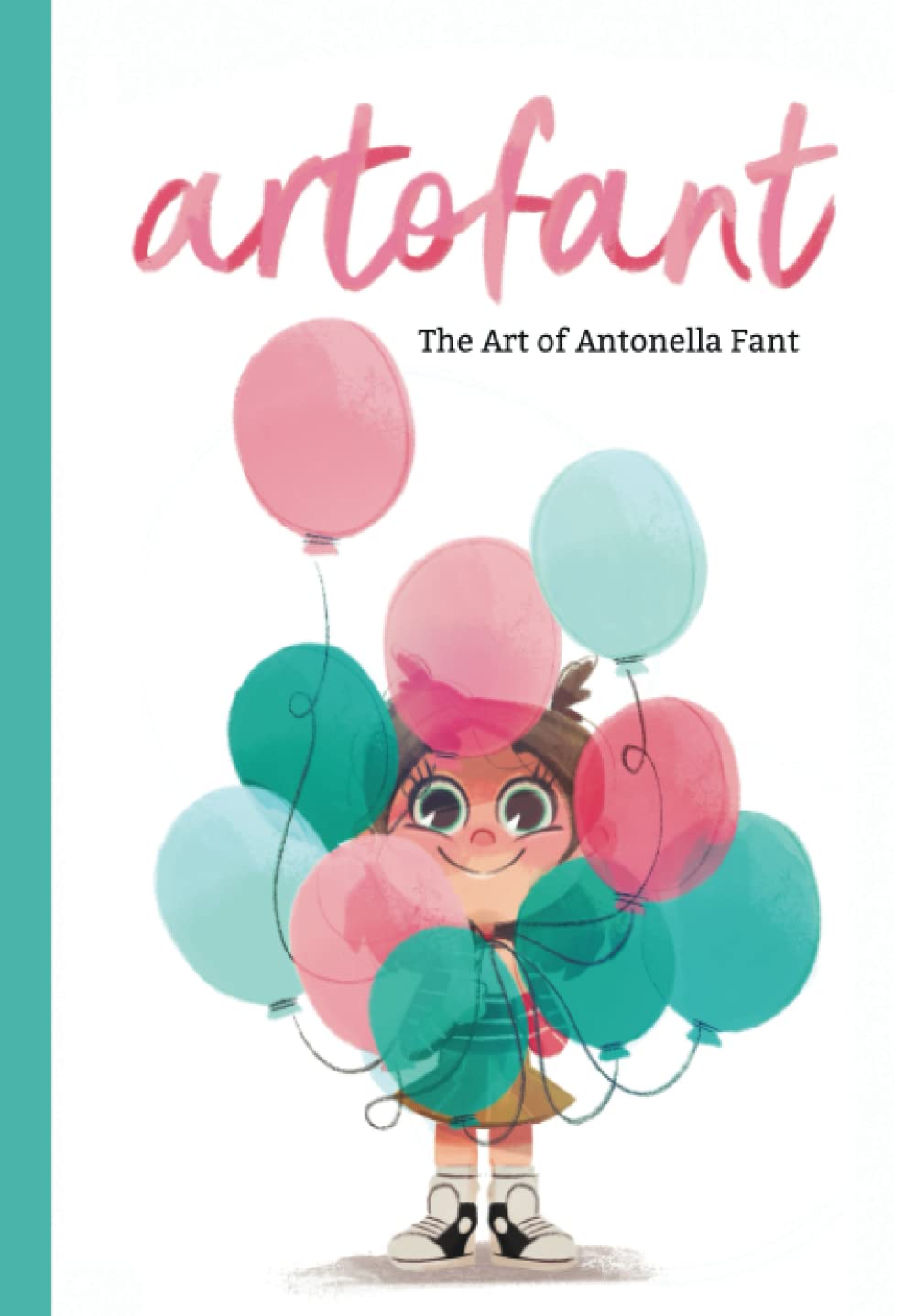 ARTOFANT: The art of Antonella Fant (Independently published)
ARTOFANT: The art of Antonella Fant (Independently published)