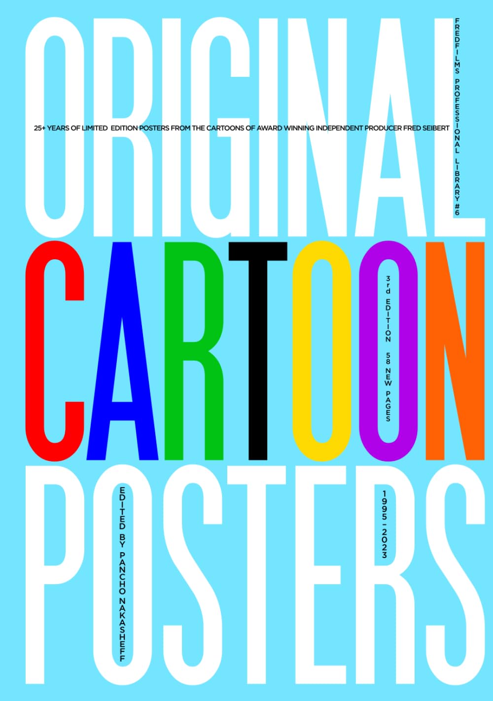 Original Cartoon Posters 1995-2023: From the productions of Fred Seibert (The FredFilms Professional Library) (Independently published)
Original Cartoon Posters 1995-2023: From the productions of Fred Seibert (The FredFilms Professional Library) (Independently published)