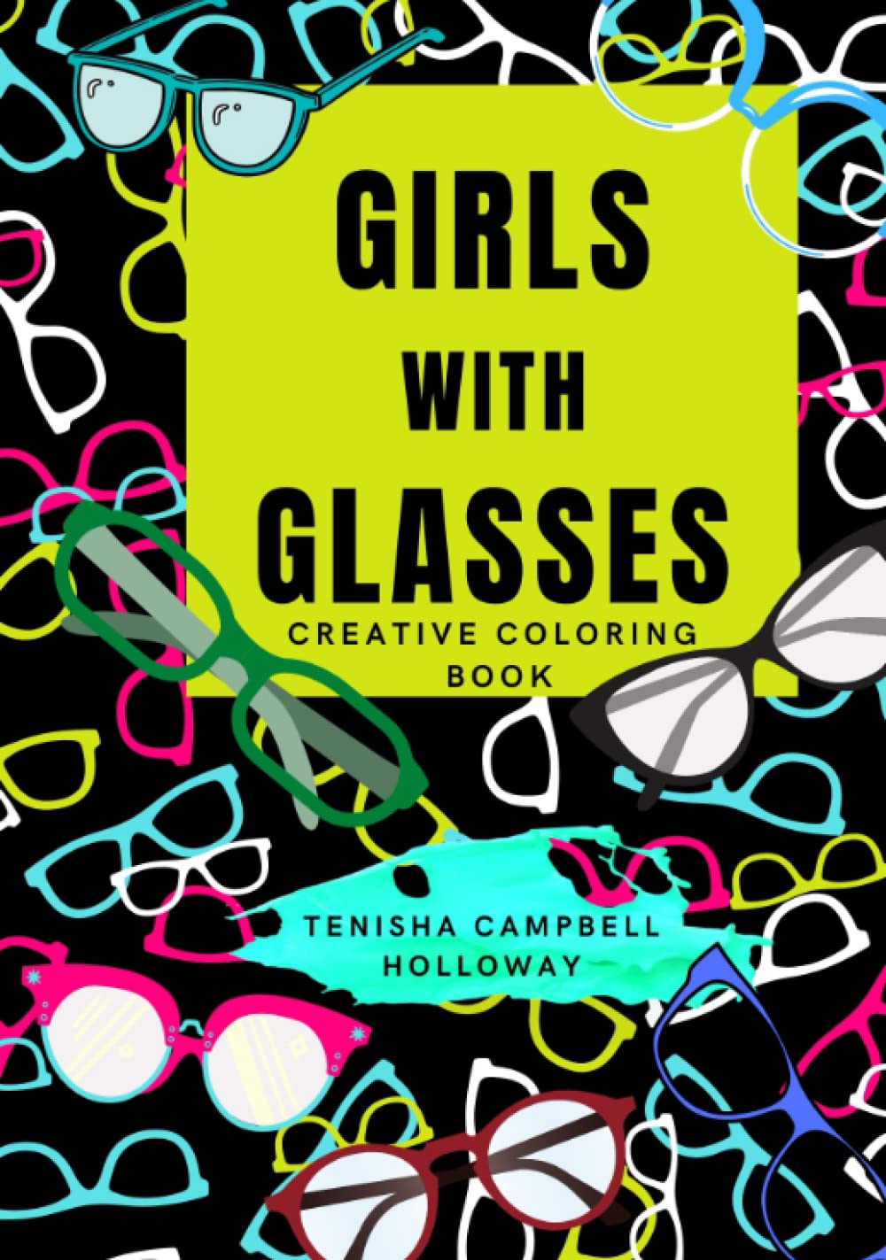 Girls With Glasses: Creative Coloring Book (Independently published)
Girls With Glasses: Creative Coloring Book (Independently published)