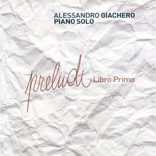 CD диск Giachero, Alessandro: Preludi-Libro Primo
CD диск Giachero, Alessandro: Preludi-Libro Primo