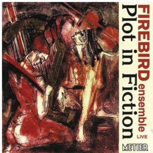 CD диск Firebird Ensemble: Plot in Fiction
CD диск Firebird Ensemble: Plot in Fiction