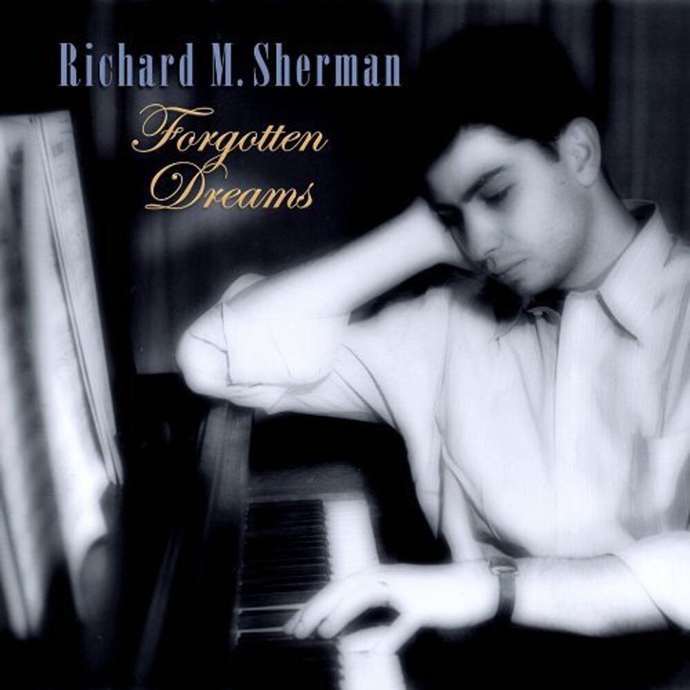 Диск CD Forgotten Dreams - Richard M. Sherman
Диск CD Forgotten Dreams - Richard M. Sherman