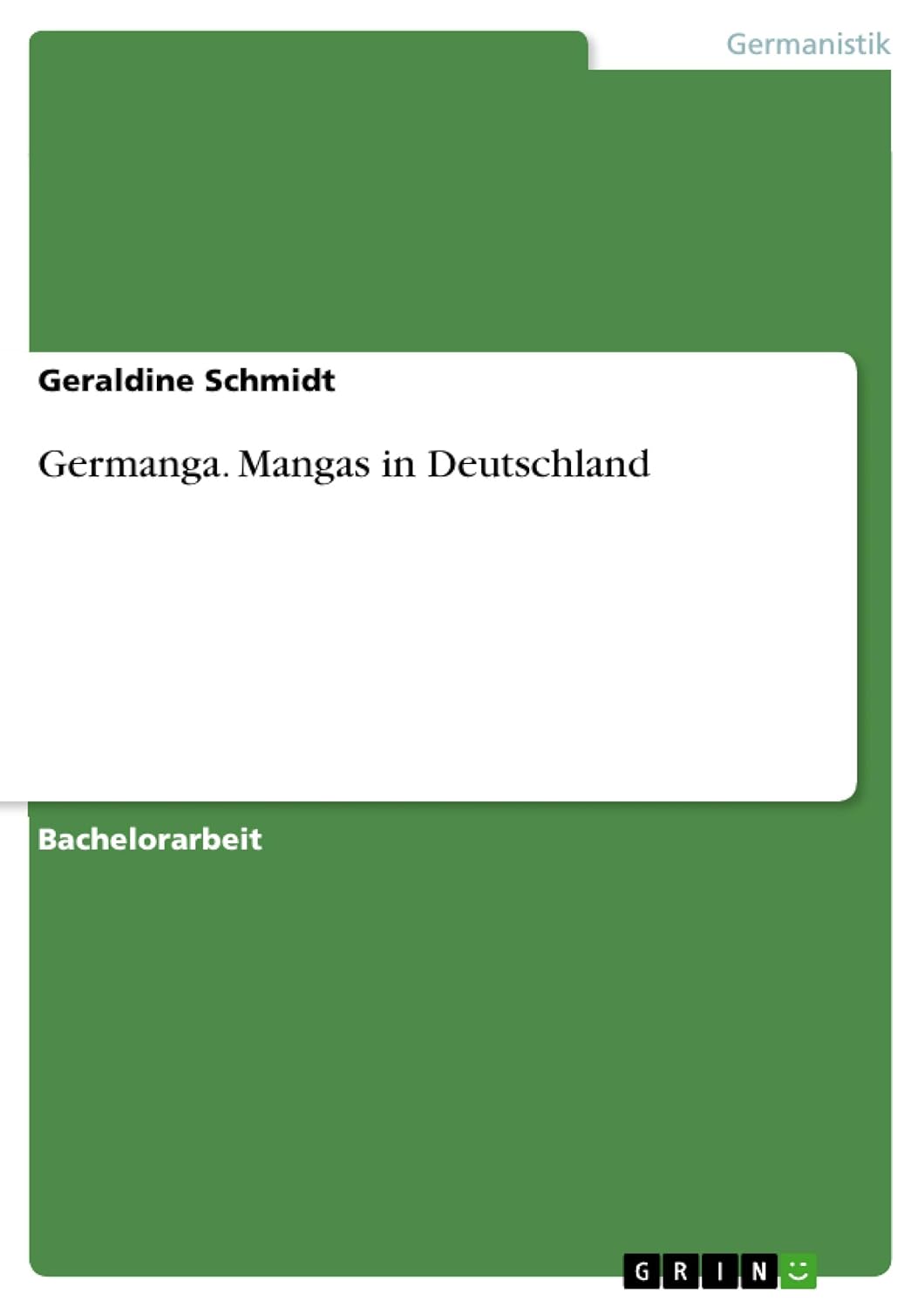 Germanga. Mangas in Deutschland (German Edition) (Grin Verlag)
Germanga. Mangas in Deutschland (German Edition) (Grin Verlag)
