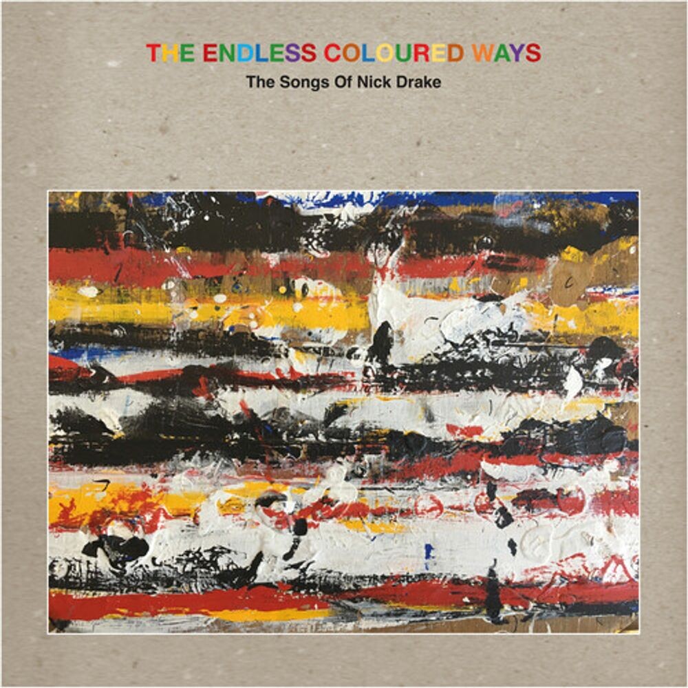 Диск CD The Endless Coloured Ways: The Songs of Nick Drake - Various Artists
Диск CD The Endless Coloured Ways: The Songs of Nick Drake - Various Artists